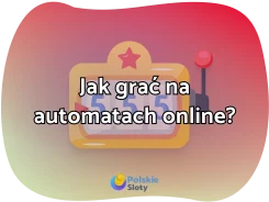 Jak grać na automatach oonline?