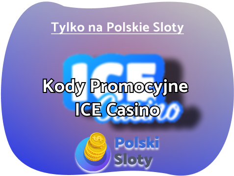 Ice Casino Kod Promocyjny