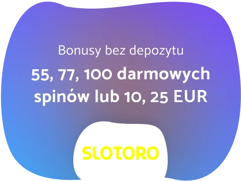 Slotoro Bonusy Bez Depozytu