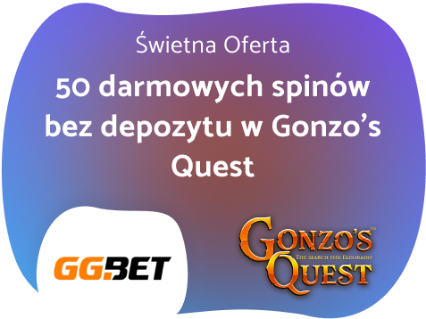 Bonus bez depozytu GGBet – 50 darmowych spinów na Gonzo’s Quest!